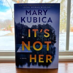💕SALE! It’s Not Her by Mary Kubica Hardcover Novel 💕